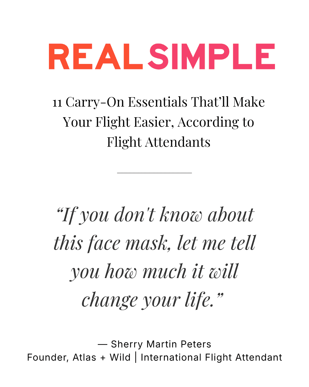 Sherry Peters featured and quoted in Real Simple. Carry-on travel essentials for a smooth flight experience.