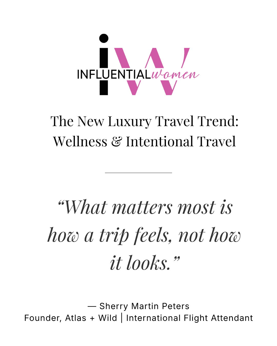 Sherry Peters featured and quoted in Influential Women. Luxury travel and wellness concept with women travelers in nature.